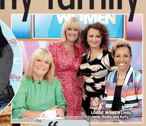  ?? ?? LOOSE WOMEN Linda, Jane, Nadia and Kelly