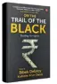  ??  ?? On the Trail of the Black: Tracking Corruption Edited by Bibek Debroy and Kishore Arun Desai Rupa; ` 599