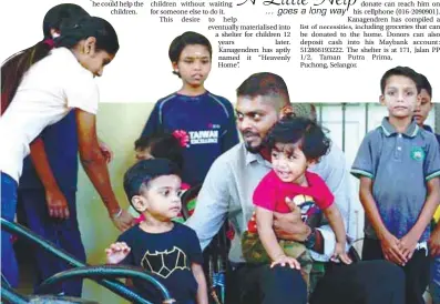  ??  ?? Kanagendre­n with his children at the shelter. - AMIRUL SYAFIQ/THESUN