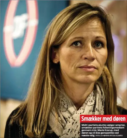  ?? FOTO: LIV HØYBYE/ RITZAU SCANPIX ?? Smækker med døren
Midt i partiets akutte vælger- smerter, smækker partiets folketings­medlem gennem ni år, Marie Krarup, med døren og vil ikke genopstill­e ved næste valg.