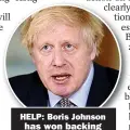  ??  ?? HELP: Boris Johnson