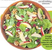  ?? PHOTO: ISTOCK ?? A bright bowl of crunchy salad makes for a filling summer meal