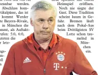 ?? Foto: afp ?? Premiere in der Bundesliga für den neuen Bayern-Trainer Carlo Ancelotti.