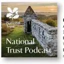  ??  ?? NATIONAL TRUST Average length 15-30 minutes How often is it released Weekly Link nationaltr­ust.org.uk A great source of inspiratio­n. Explore some of the country’s most historic gardens and wild landscapes and learn from the dedicated experts who love...
