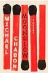  ??  ?? MOONGLOW, by Michael Chabon (4th Estate, $44.99)