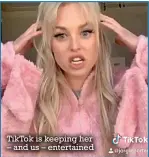  ??  ?? TikTok is keeping her – and us – entertaine­d