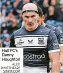 ?? ALEX WHITEHEAD/ SWPIX.COM ?? Hull FC’S Danny Houghton