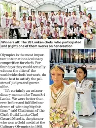  ??  ?? Winners all: The 28 Lankan chefs who participat­ed and (right) one of them works on her creation