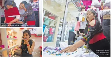  ??  ?? Franklin Janeta, the owner of indigenous-style clothing store, helps a customer to try an outfit Esther Miranda, owner of a perfumery Lucia Guillin, a Puruhastyl­e fashion designer shows her designs