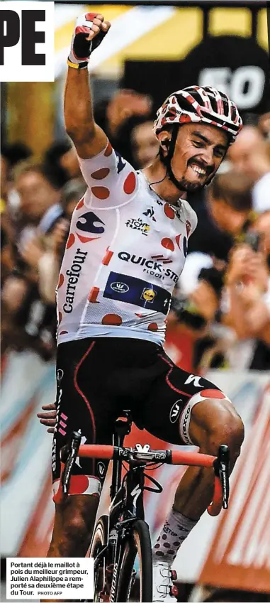  ?? PHOTO AFP ?? Portant déjà le maillot à pois du meilleur grimpeur, Julien Alaphilipp­e a remporté sa deuxième étape du Tour.