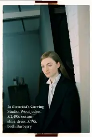  ??  ?? In the artist’s Carving Studio. Wool jacket, £1,495; cotton shirt-dress, £795, both Burberry
