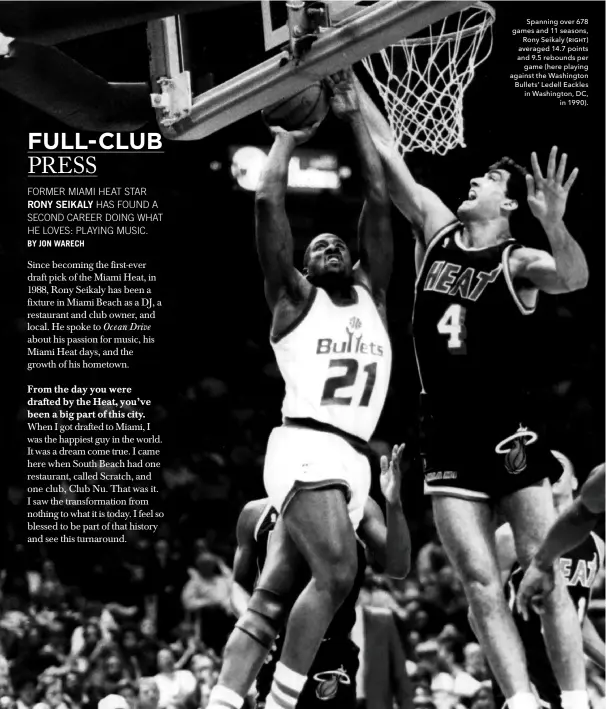  ??  ?? Spanning over 678 games and 11 seasons, Rony Seikaly (right) averaged 14.7 points and 9.5 rebounds per game (here playing against the Washington Bullets’ Ledell Eackles in Washington, DC, in 1990).