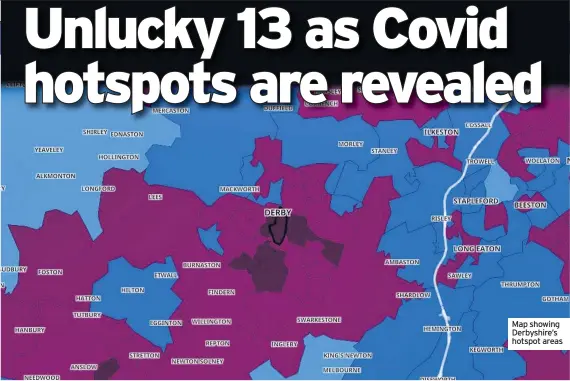  ??  ?? Map showing Derbyshire’s hotspot areas