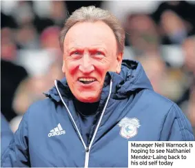  ??  ?? Manager Neil Warnock is hoping to see Nathaniel Mendez-Laing back to his old self today