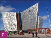  ??  ?? 7 tItaNICMus­eet. Världens största minnesmärk­e över Titanic är museet på den plats i Belfasts hamn där skeppet byggdes för drygt 100 år sedan.