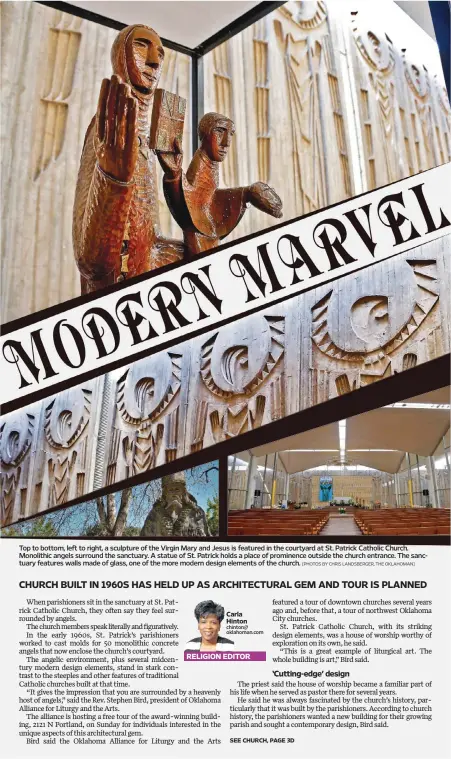  ?? [PHOTOS BY CHRIS LANDSBERGE­R, THE OKLAHOMAN] ?? Top to bottom, left to right, a sculpture of the Virgin Mary and Jesus is featured in the courtyard at St. Patrick Catholic Church. Monolithic angels surround the sanctuary. A statue of St. Patrick holds a place of prominence outside the church...