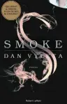  ??  ?? SMOKE Dan Vyleta Éditions Robert Laffont 510 pages