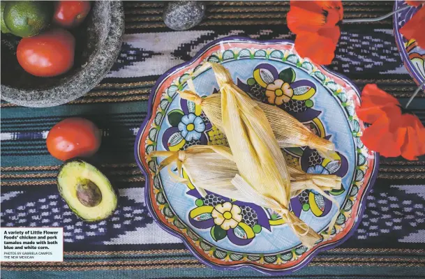  ?? PHOTOS BY GABRIELA CAMPOS THE NEW MEXICAN ?? A variety of Little Flower Foods’ chicken and pork tamales made with both blue and white corn.