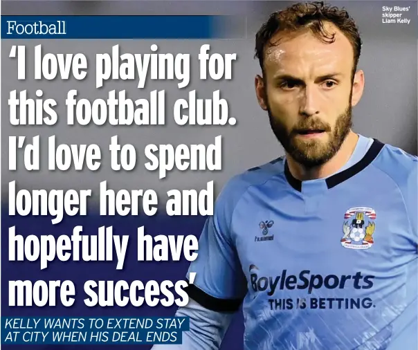  ??  ?? Sky Blues’ skipper Liam Kelly