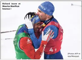  ?? (Photos AFP et epa/Maxppp) ?? Richard Jouve et Maurice Manificat heureux !