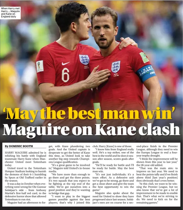  ??  ?? When Harry met Harry ... Maguire and Kane on England duty