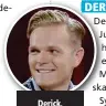  ??  ?? Derick.