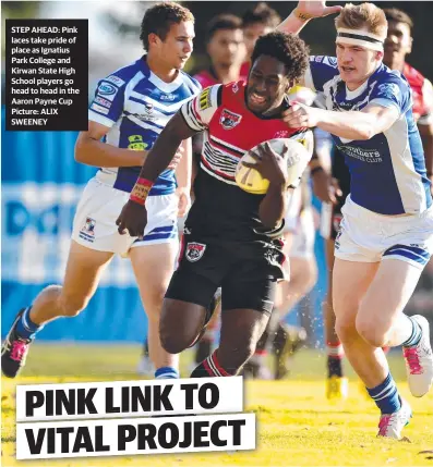  ??  ?? STEP AHEAD: Pink laces take pride of place as Ignatius Park College and Kirwan State High School players go head to head in the Aaron Payne Cup Picture: ALIX SWEENEY