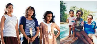  ??  ?? Left to right: Miranda in The
Sapphires, with Jess Mauboy and Deborah Mailman; with her parents; filming in the Top End.