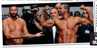  ??  ?? Muscle man: Haye shows he’s in fine shape for his revenge fight with Bellew (left)