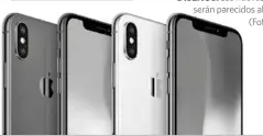  ??  ?? DISEÑOS. Los nuevos celulares serán parecidos al iPhone X (Foto: Apple)