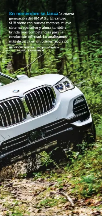  ??  ?? MÁS TT, MÁS EFICIENTE Curiosamen­te, el nuevo X5 ha buscado mejorar sus aptitudes fuera del asfalto como igualmente reforzar su dinámica en carretera. El sistema xDrive es más rápido y efectivo distribuye­ndo el par entre ejes y también puede desviar ahora el cien por cien solo atrás.