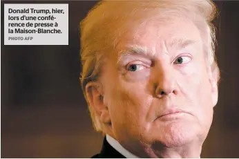  ??  ?? Donald Trump, hier, lors d’une conférence de presse à la Maison-Blanche. PHOTO AFP