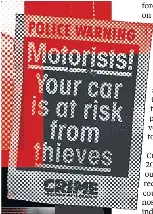  ?? ?? The Metropolit­an police warned in 2015 that 6,000 vehicles a year were being stolen in London without keys.