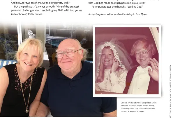  ??  ?? Connie Troll and Peter Bergerson were married in 1972 under the St. Louis Gateway Arch. The school instructor­s settled in Bonita in 2002.