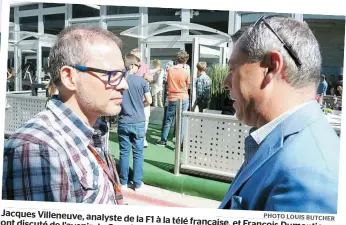  ??  ?? Jacques Villeneuve, analyste de la F1 à la télé française, ont discuté de l’avenir du Grand et François Dumontier Prix du Canada dans le paddock Amériques à Austin. du Circuit des