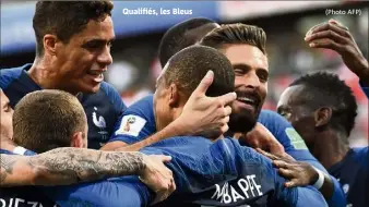  ?? (Photo AFP) ?? Qualifiés, les Bleus