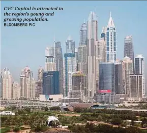  ?? BLOOMBERG PIC ?? CVC Capital is attracted to the region’s young and growing population.