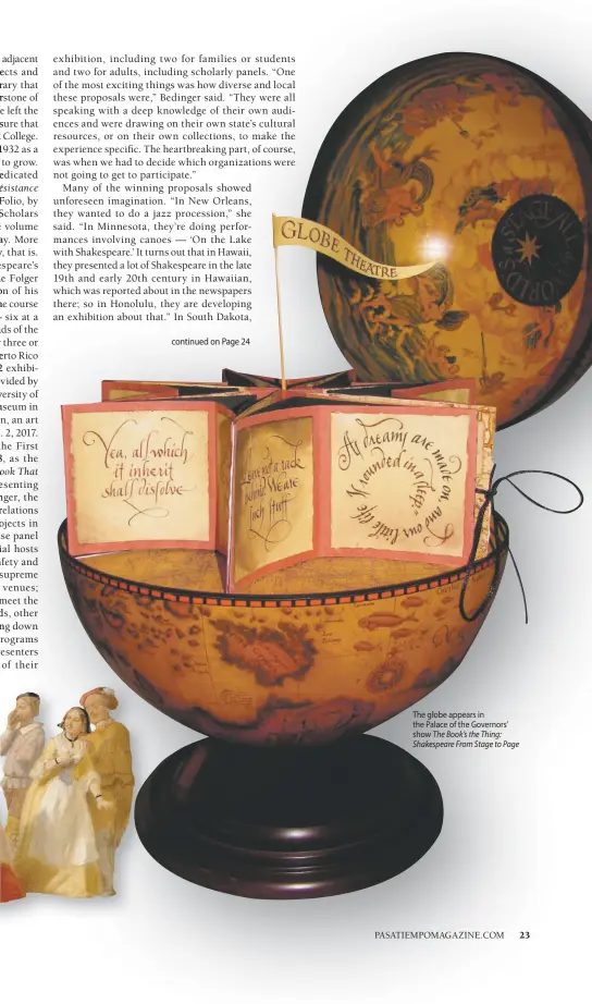  ??  ?? The globe appears in the Palace of the Governors’ show The Book’s the Thing: Shakespear­e From Stage to Page
