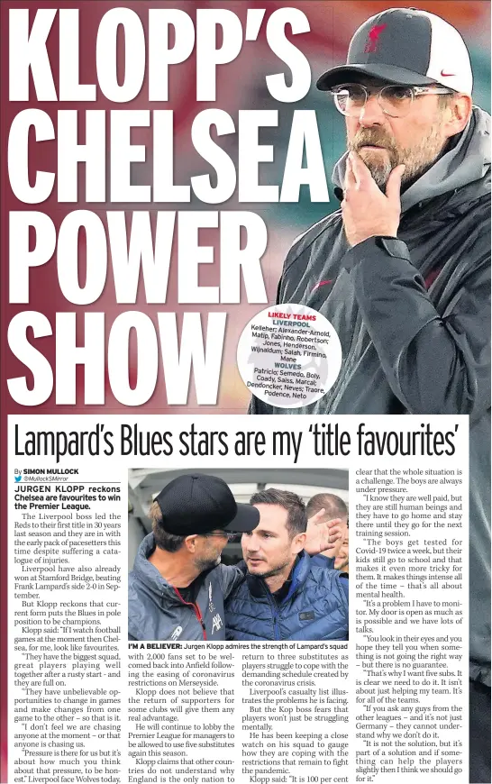  ??  ?? I’M A BELIEVER: Jurgen Klopp admires the strength of Lampard’s squad