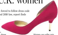  ??  ?? Women can suffer pain from heels in about an hour.