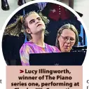  ?? ?? Lucy Illingwort­h, winner of The Piano series one, performing at Charles III’S Coronation Concert in May 2023