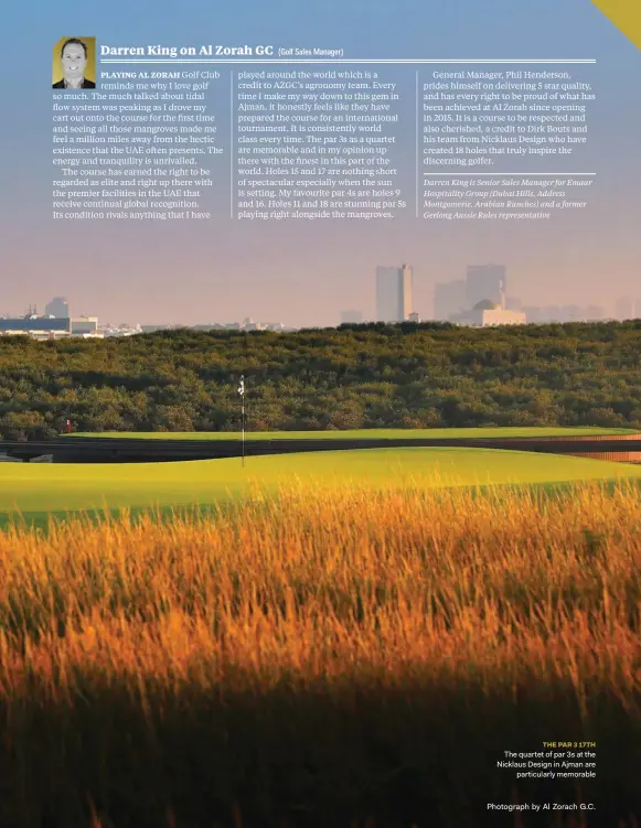  ??  ?? The quartet of par 3s at the Nicklaus Design in Ajman are particular­ly memorable THE PAR 3 17TH