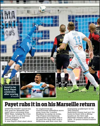  ?? AP and AFP ?? Good to be back: Payet celebrates after scoring