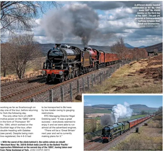  ?? JOHN COOPER-SMITH ?? A different double-headed combinatio­n as ‘B1’ No. 1264 leads ‘5XP’ No. 45699 Galatea on the third day of the ‘GBXI’. The pair are pictured at Dalnacardo­ch, halfway between Blair Atholl and Drumochter.