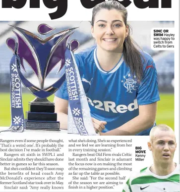  ??  ?? BIG MOVE Kenny Miller SINC OR SWIM Hayley was happy to switch from Celts to Gers