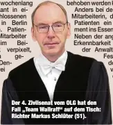  ??  ?? Der 4. Zivilsenat vom OLG hat den Fall „Team Wallraff“auf dem Tisch: Richter Markus Schlüter (51).