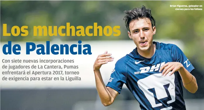  ??  ?? Brian Figueroa, goleador en ciernes para los felinos