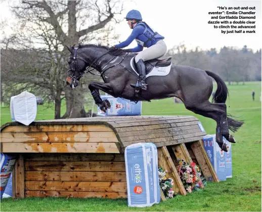  ??  ?? 10–11 April
“He’s an out-and-out eventer”: Emilie Chandler
and Gortfadda Diamond dazzle with a double clear to clinch the advanced
by just half a mark