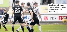  ??  ?? And it’s all over Dunfermlin­e’s Callum Morris scores to make it 3-0