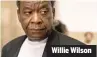  ??  ?? Willie Wilson